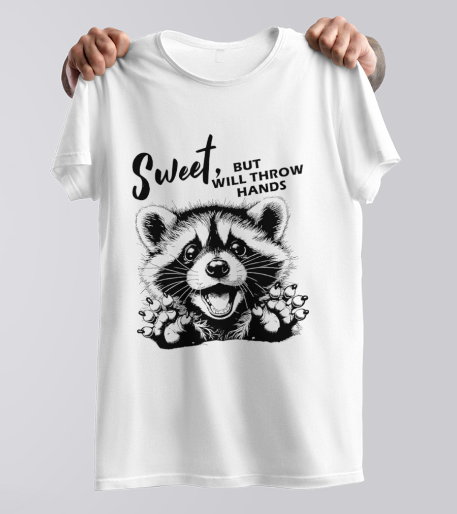 Sweet But Will Throw Hands Cartoon Raccoon T-Shirt
