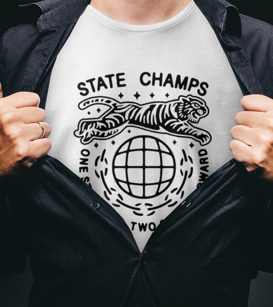 State Champs One Step Back Two Steps Forward Tiger With Globe T-Shirt