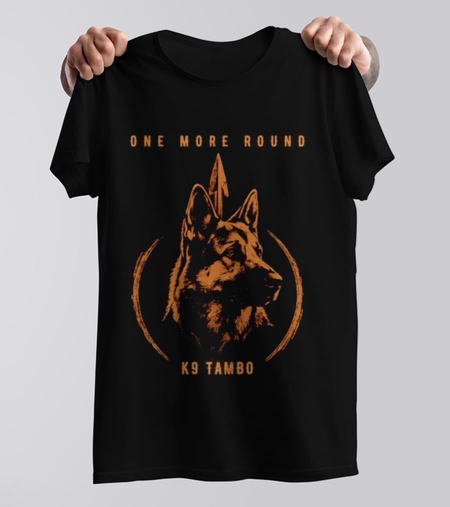 One More Round German Shepherd K9 Tactical Tambo T-Shirt