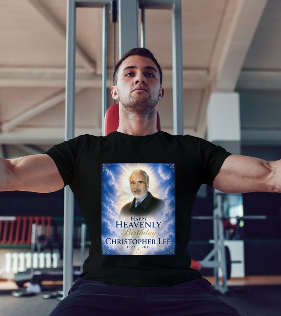 Happy Heavenly Birthday Christopher Lee 1922 2015 T-Shirt