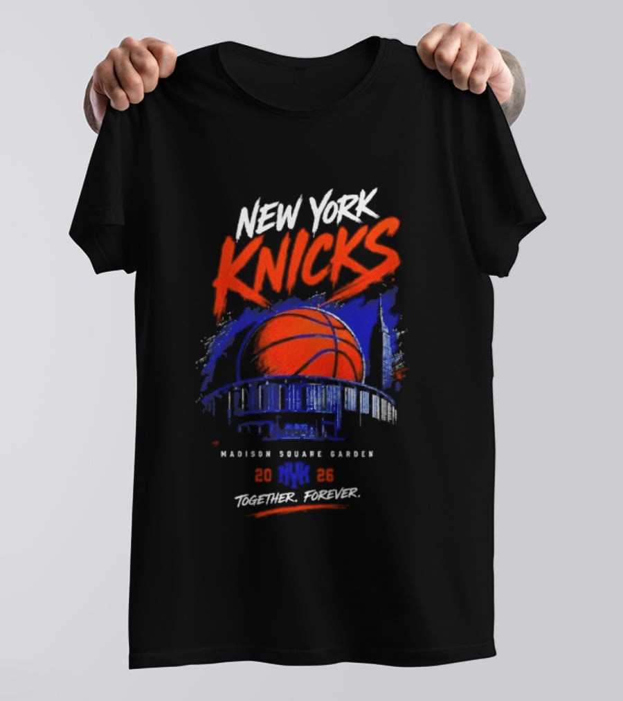 New York Knicks Madison Square Garden 2026 Together Forever Basketball Skyline T-Shirt