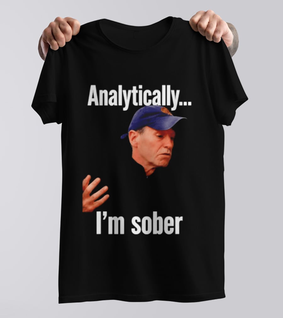 Kenny Atkinson Cleveland Cavaliers Basketball Analytically I'm Sober T-Shirt