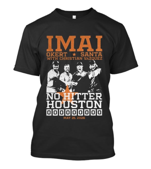 Imai Okert Santa No Hitter Houston May 25 2023 Christian Vazquez T-Shirt