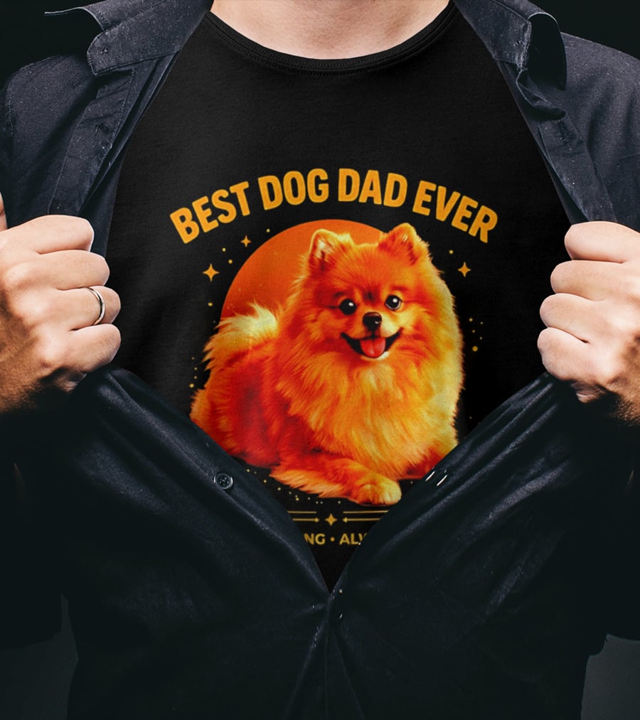 Best Dog Dad Ever Loyal Loving Always There T-Shirt