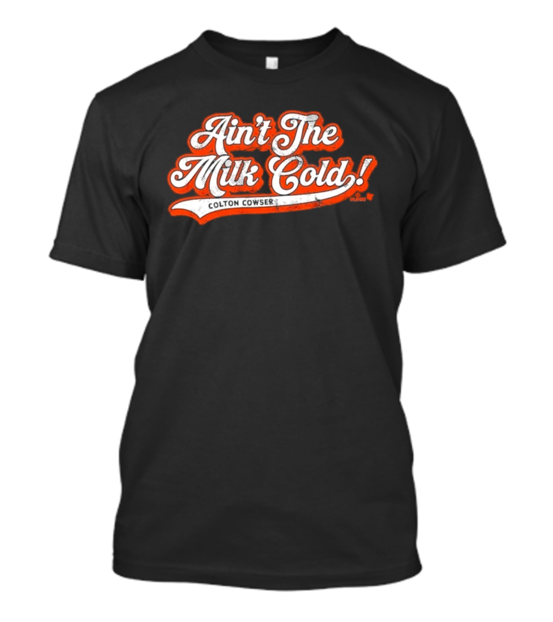 Colton Cowser Ain't The Milk Cold Vintage Lettering T-Shirt