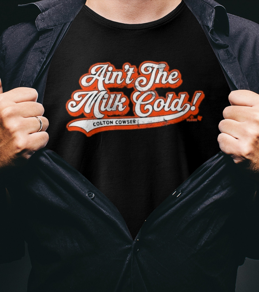 Colton Cowser Ain't The Milk Cold Vintage Lettering T-Shirt