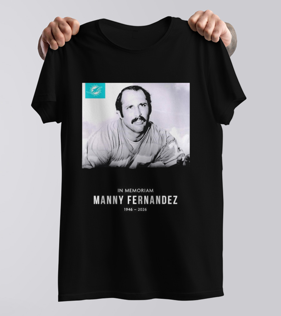 In Memoriam Manny Fernandez 1946 2026 T-Shirt