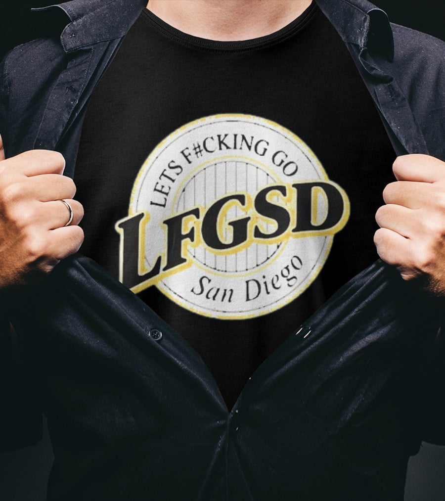 LFGSD Let's F#cking Go San Diego Padres T-Shirt