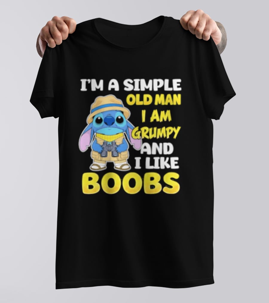 I'm A Simple Old Man I Am Grumpy And I Like Boobs Stitch T-Shirt