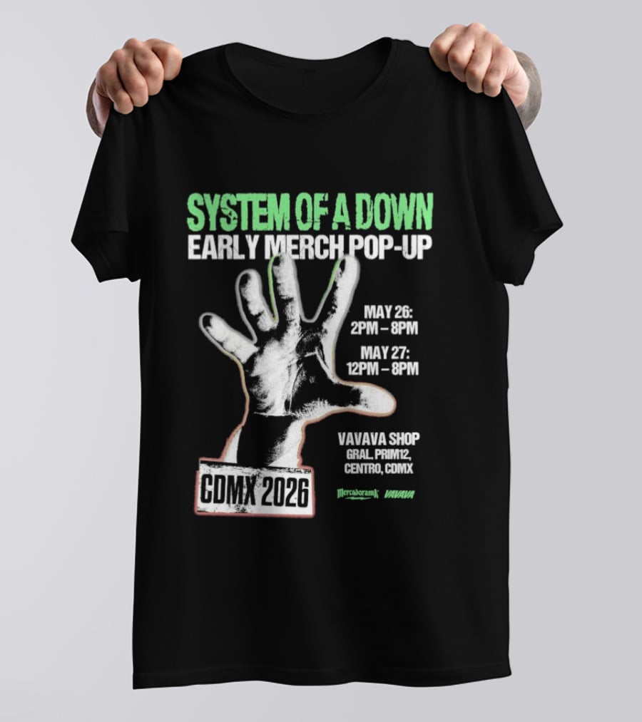 System Of A Down Early Merch Pop Up CDMX 2026 May 26 27 VIVA MX Shop T-Shirt