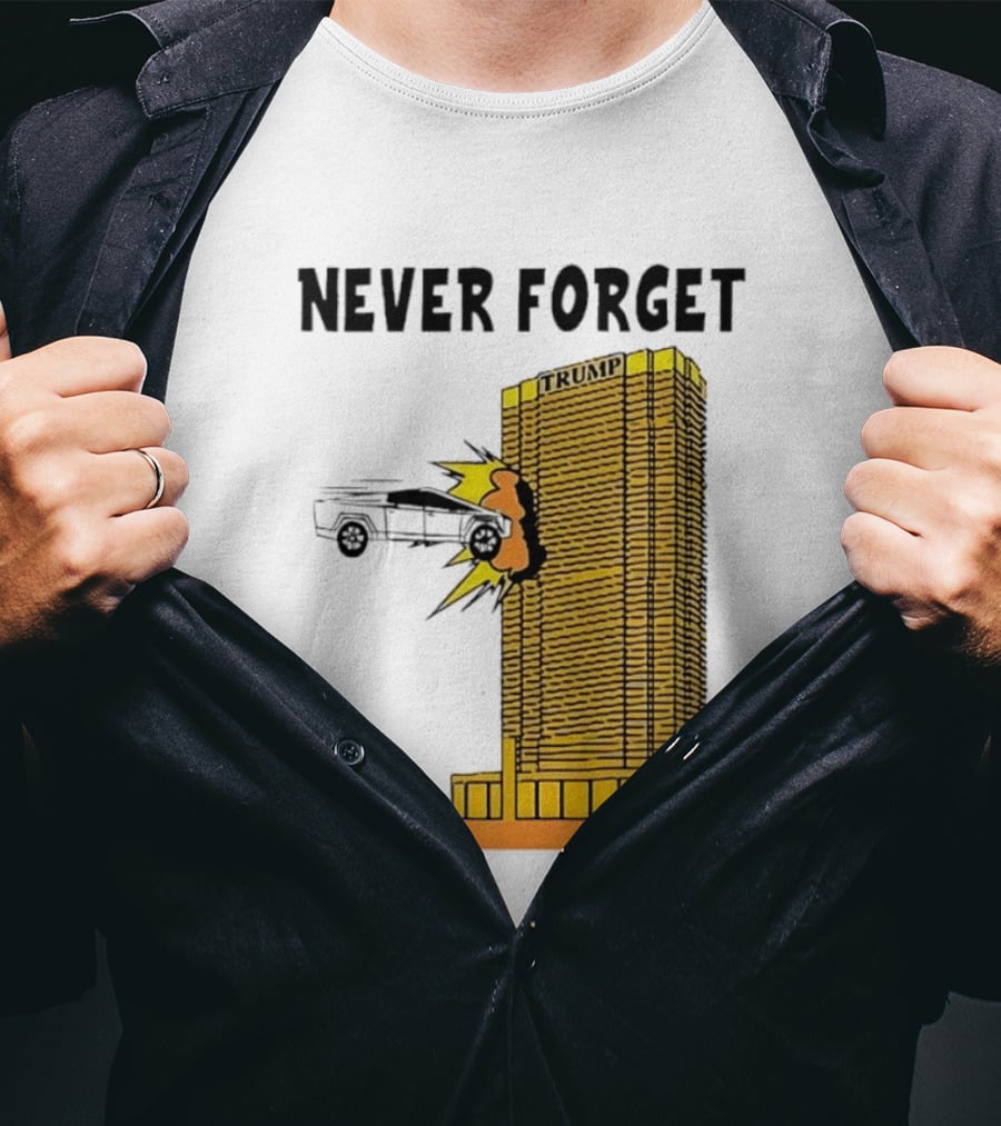Never Forget Trump Tower Tesla Crash T-Shirt