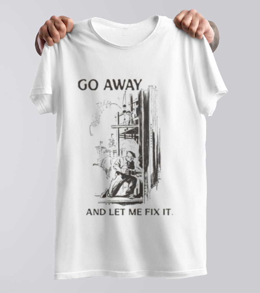 Go Away And Let Me Fix It Vintage Mechanical Gears T-Shirt