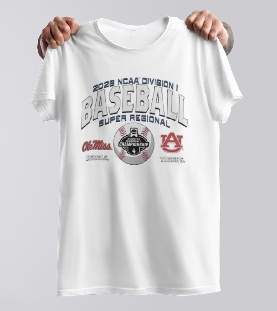 2026 NCAA Division I Baseball Super Regional Ole Miss Rebels Vs Auburn Tigers T-Shirt