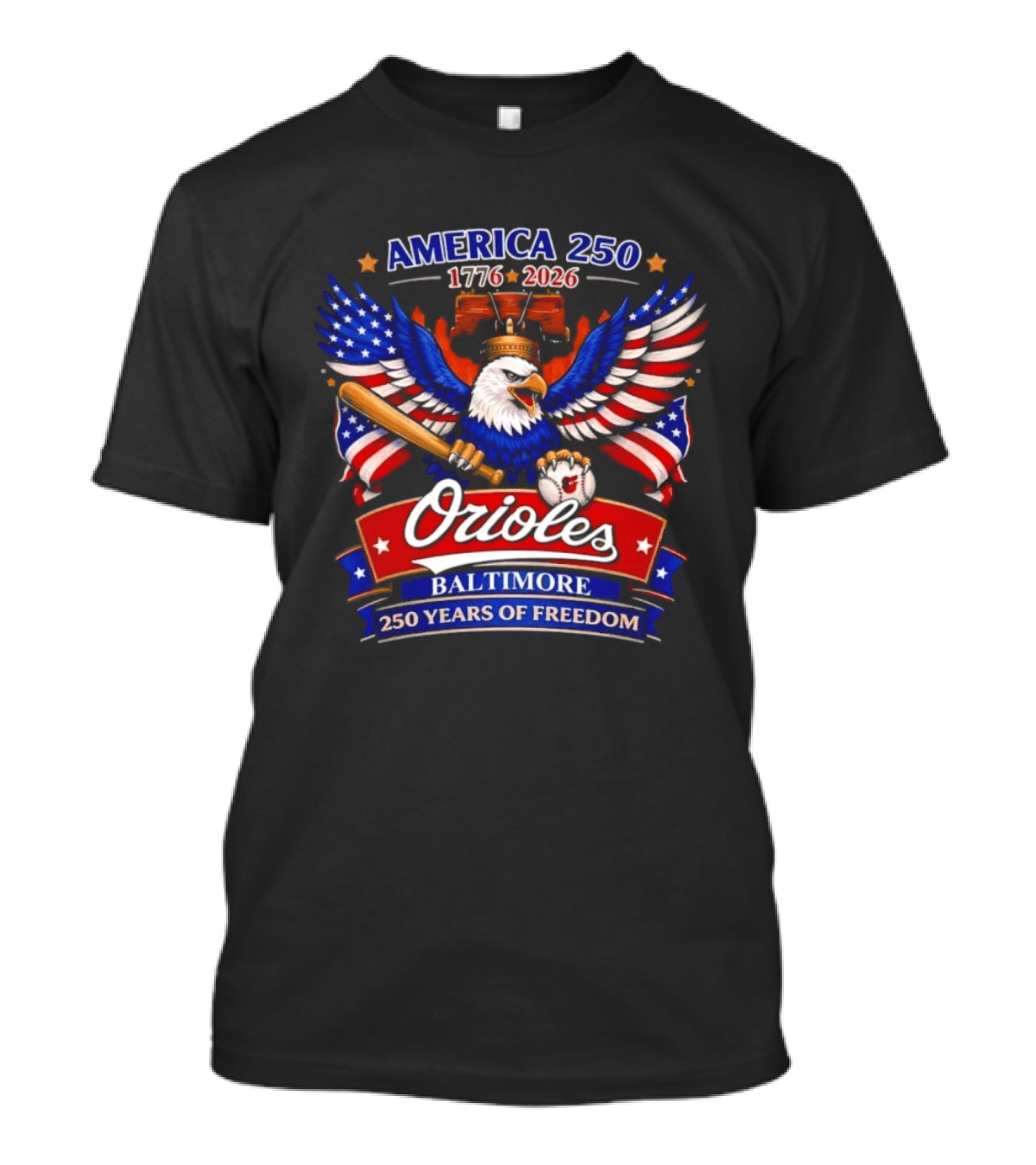 America 250 1776 2026 Orioles Baltimore 250 Years Of Freedom Eagle Bat Liberty Bell T-Shirt