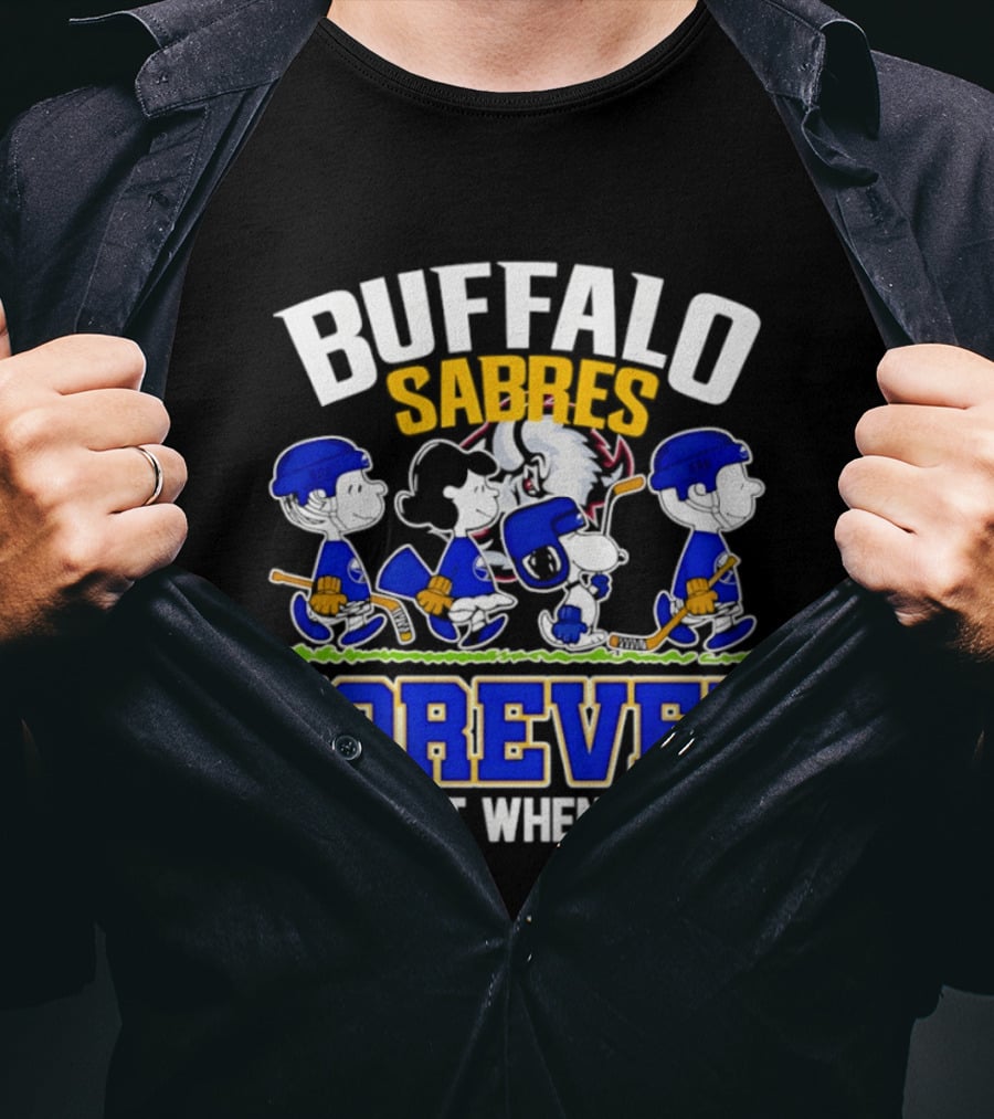Buffalo Sabres Forever Peanuts Hockey Fans Not Just When We Win T-Shirt