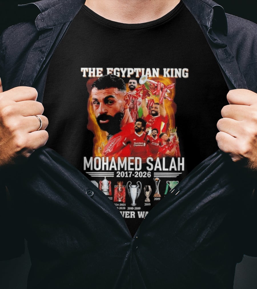 The Egyptian King Mohamed Salah 2017 2026 Champions You'll Never Walk Alone T-Shirt