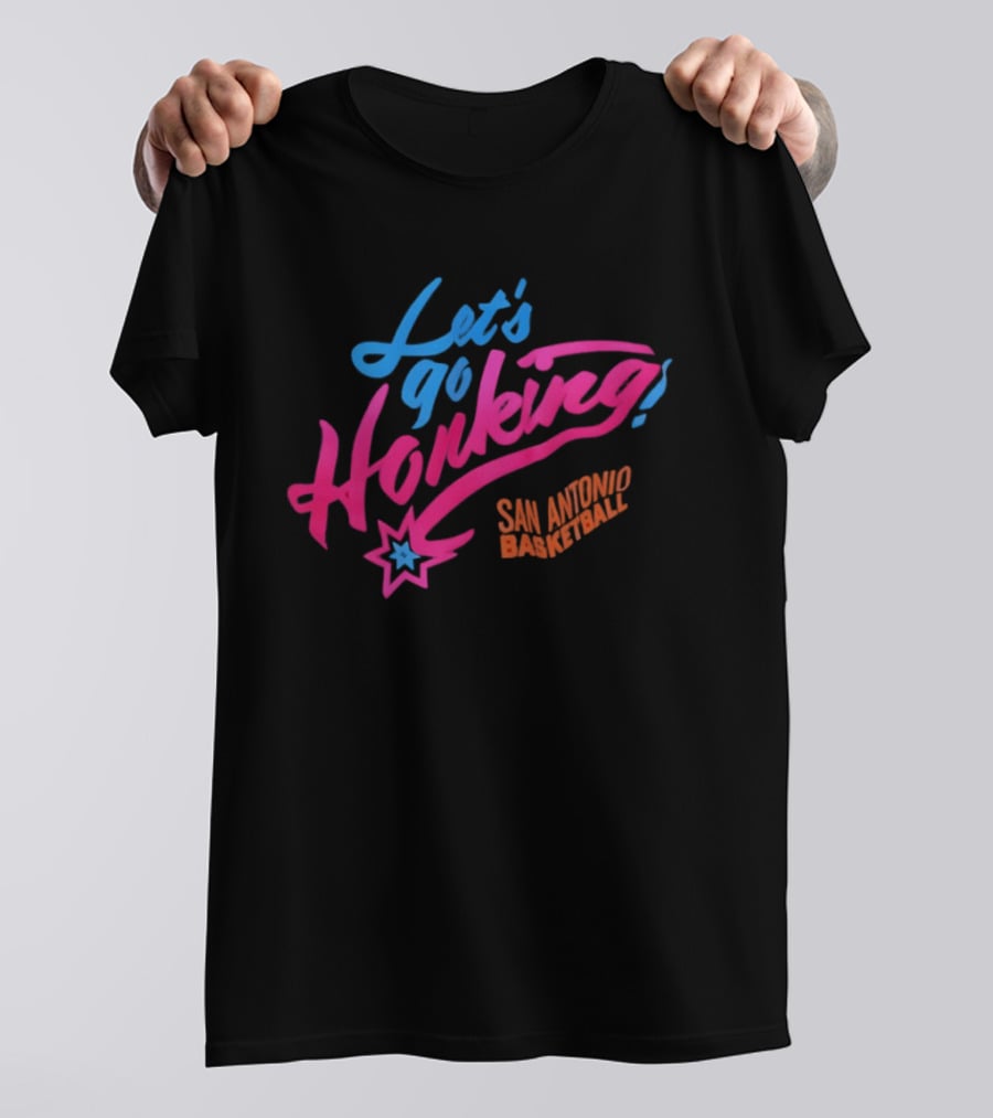 Let's Go Honking San Antonio Basketball Star T-Shirt