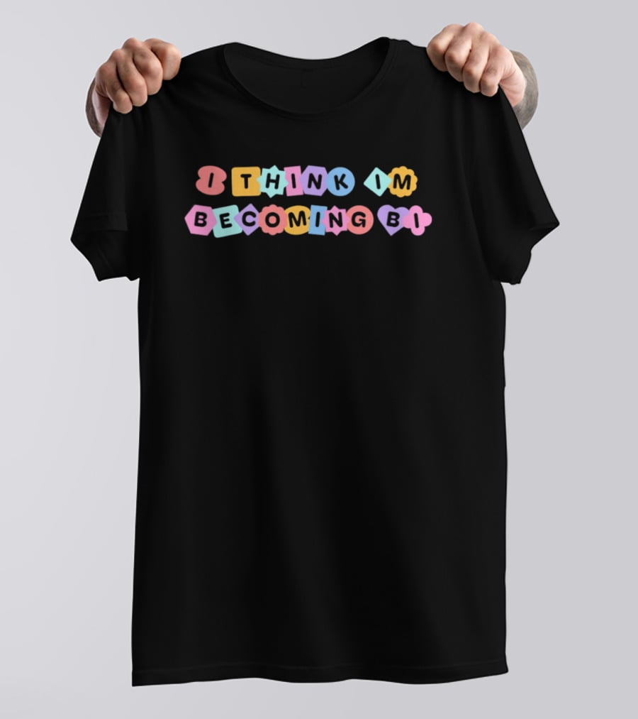 I Think I'm Becoming Bi Queer Awakening Personal Journey Colorful T-Shirt
