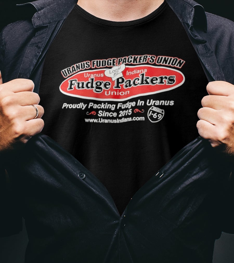 Uranus Indiana Fudge Packers Union Chef Hat Proudly Packing Since 2015 T-Shirt