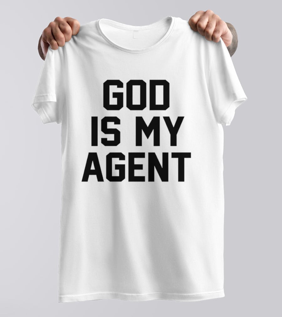 GOD IS MY AGENT Bold Trustful T-Shirt