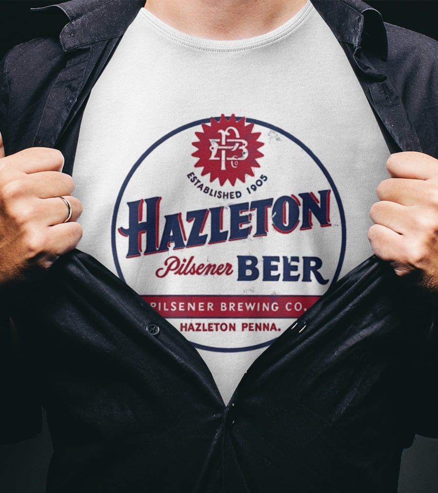 Hazleton Pilsener Beer Established 1905 Brewing Co Hazleton Penna T-Shirt