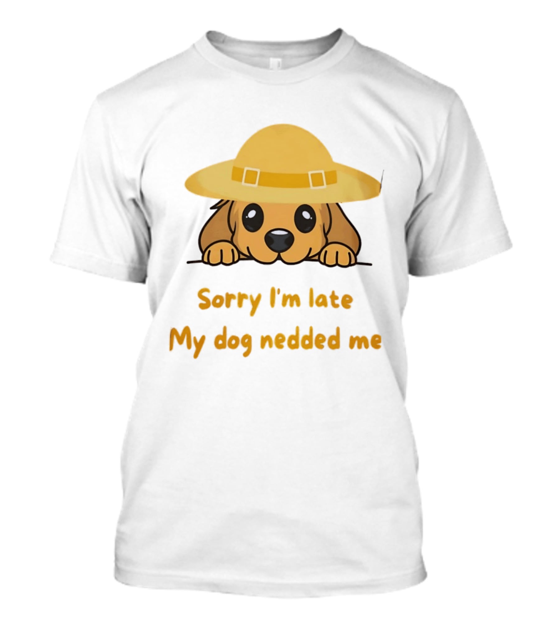 Sorry I'm Late My Dog Nedded Me Puppy Pet Lover Cartoon Animal T-Shirt