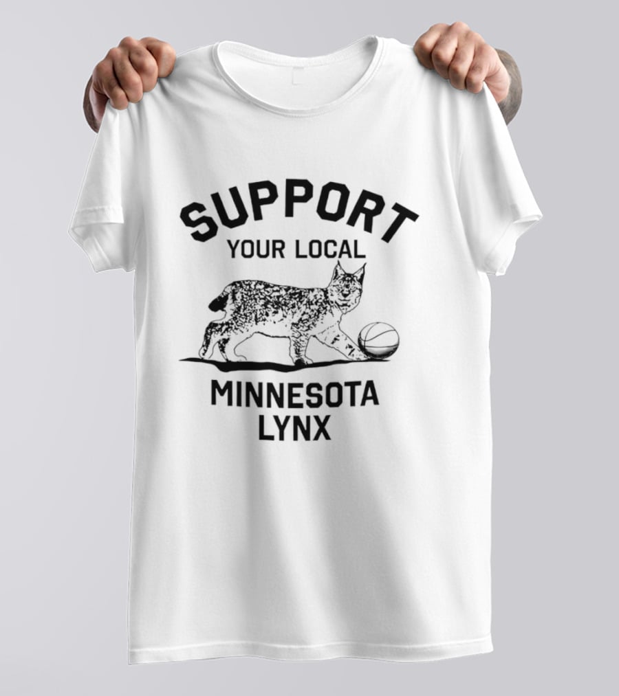 Support Your Local Minnesota Lynx Basketball Animal T-Shirt