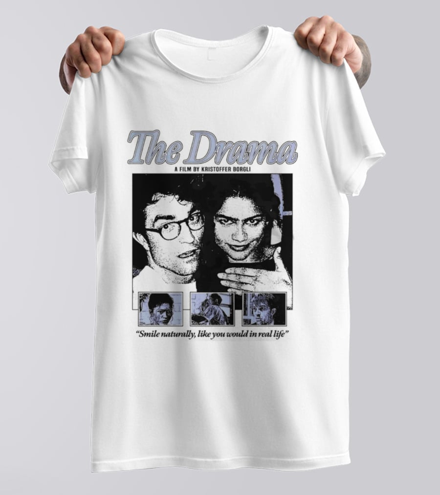 The Drama Robert Pattinson Zendaya A Film By Kristoffer Borgli Smile Naturally T-Shirt