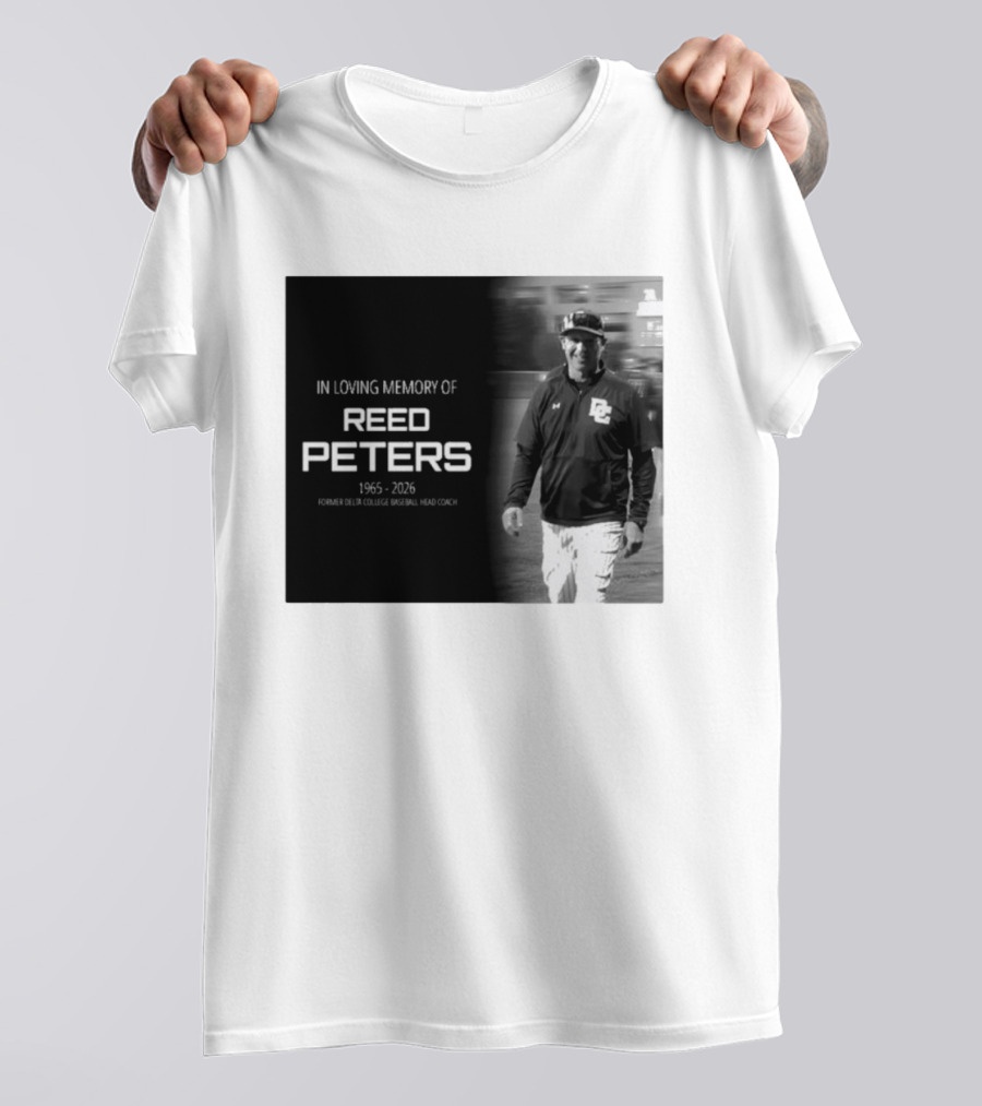 In Loving Memory Of Reed Peters 1965 2026 Former Delta College Baseball Head Coach Dc T-Shirt