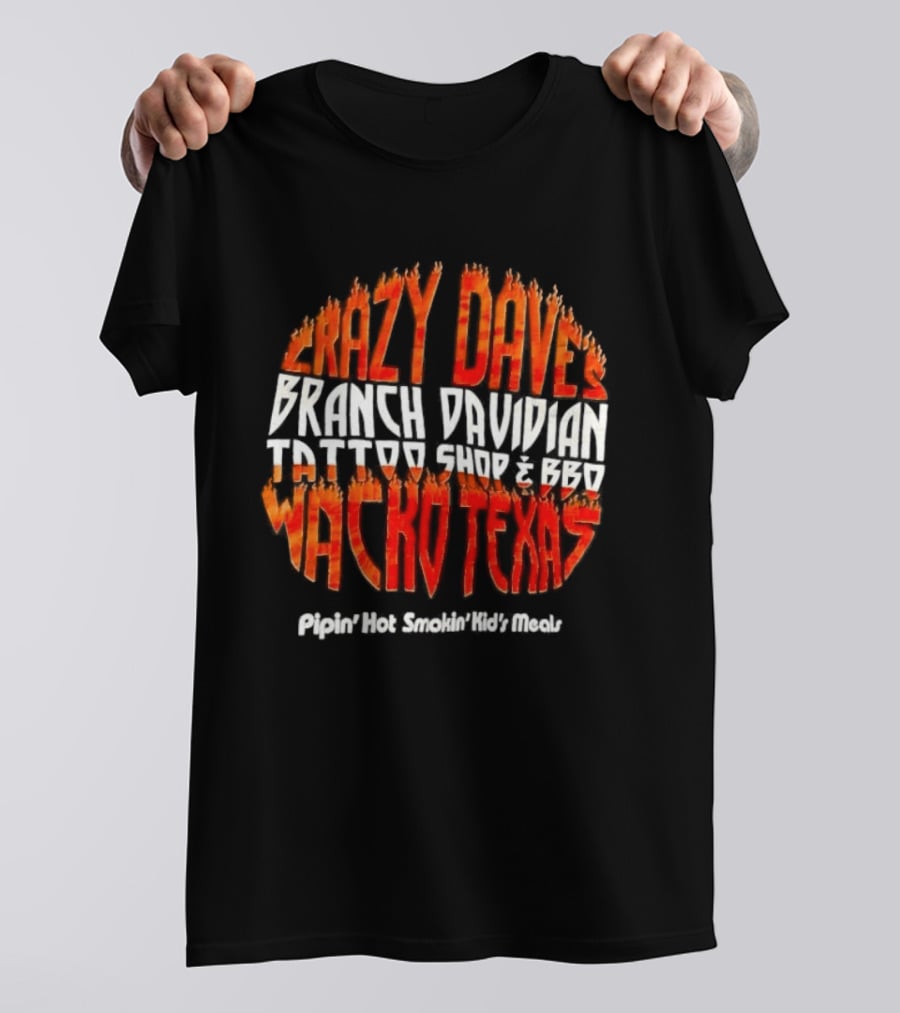 Crazy Dave's Branch Davidian Tattoo Shop & BBQ Waco Texaspoplar Bluff Missouri Earthquake T-Shirt