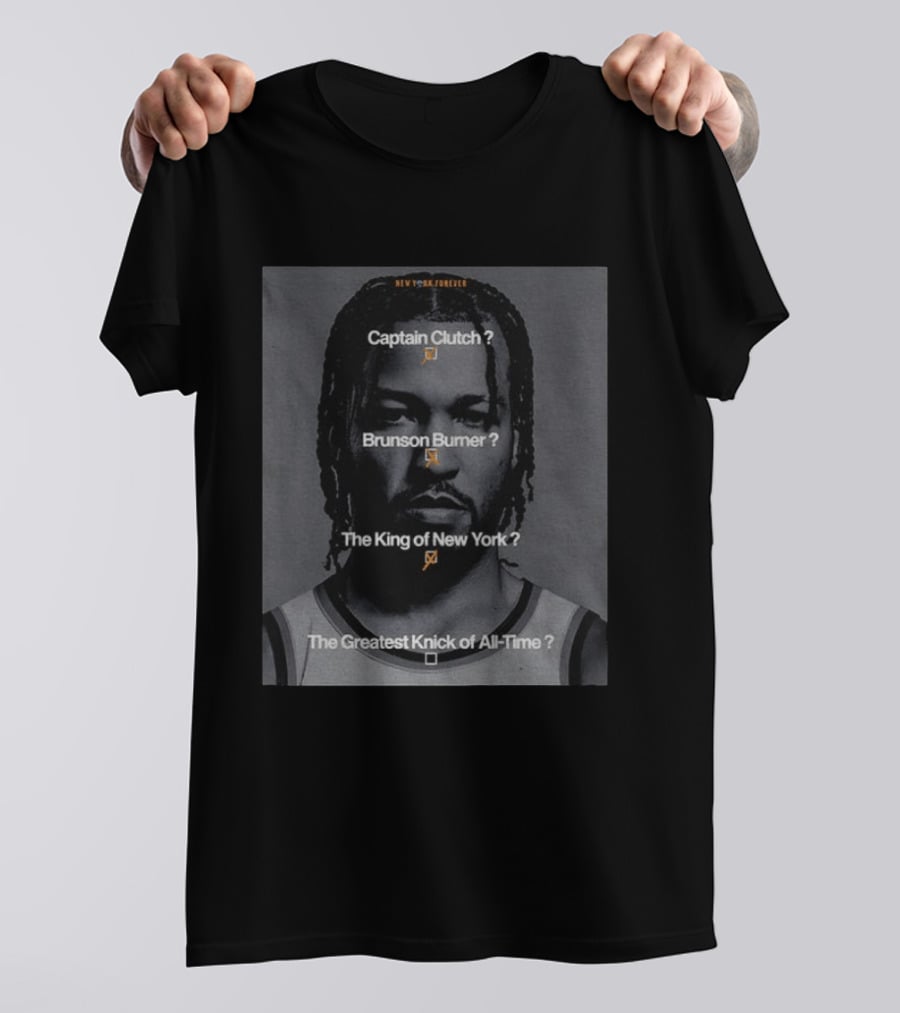New York Forever Captain Clutch Brunson Burner King Of New York Greatest Knick Of All Time T-Shirt