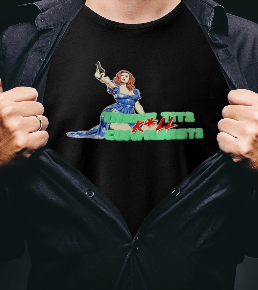 These Tits Kill Communists Retro Pin Up Gun Lady T-Shirt
