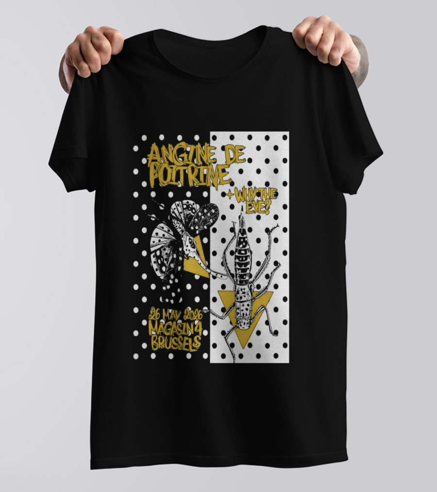 Angine De Poitrine Why The Eye 5 26 2026 Bruxelles Be T-Shirt