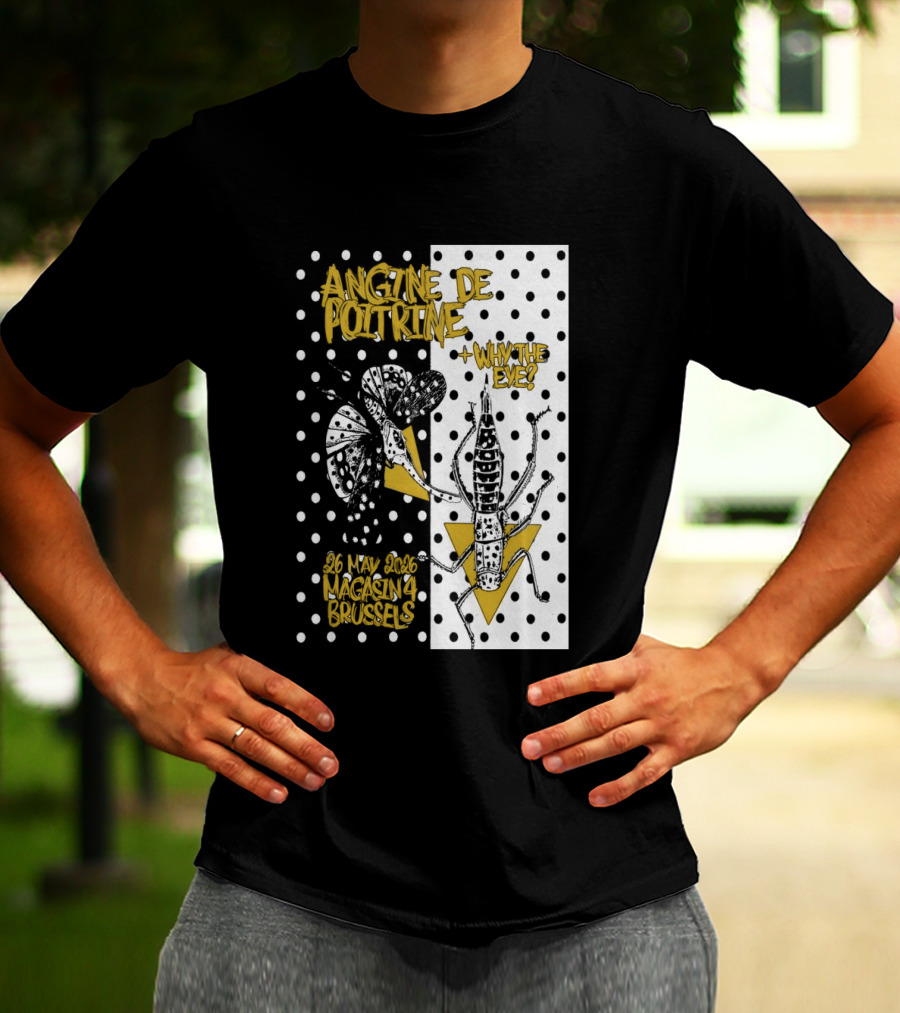 Angine De Poitrine Why The Eye 5 26 2026 Bruxelles Be T-Shirt