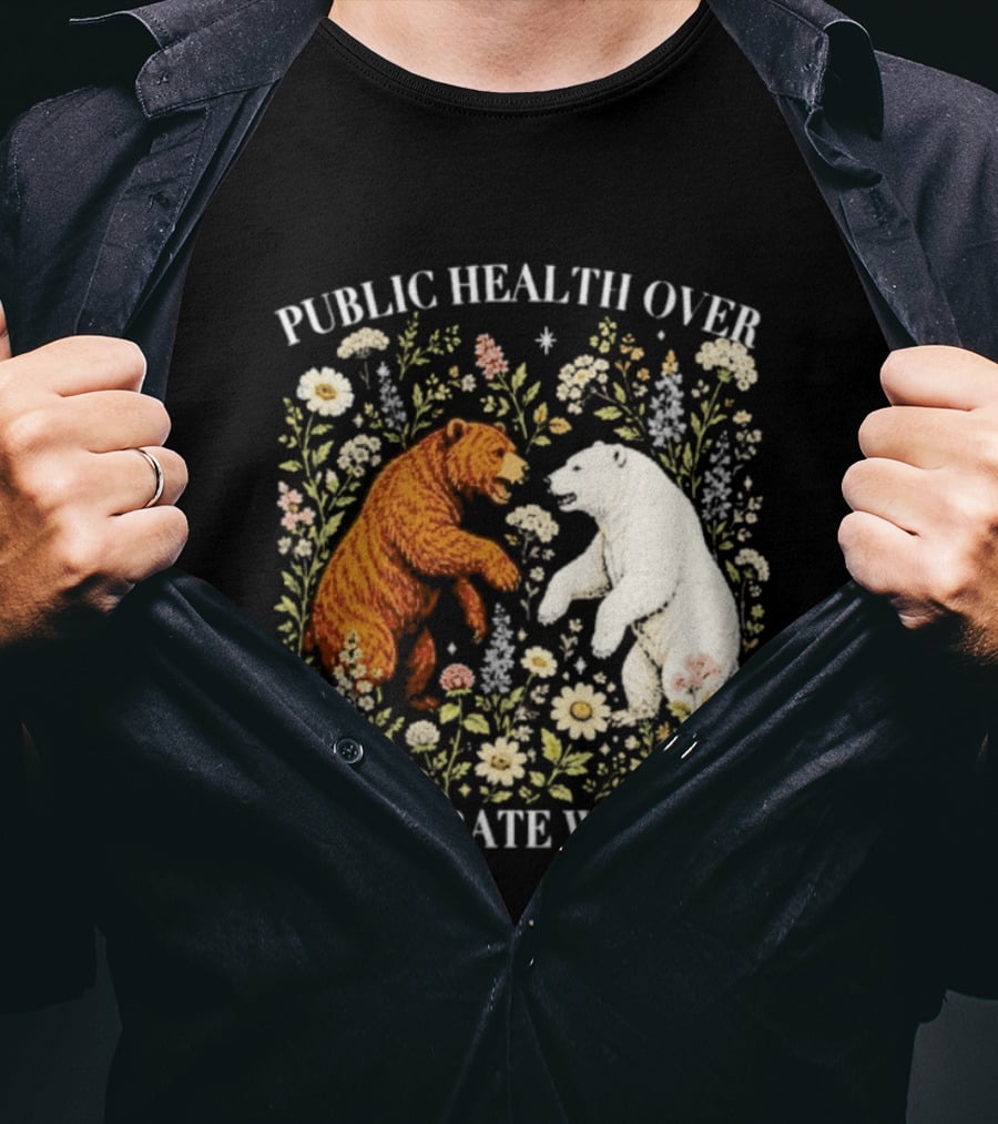 Public Health Over Corporate Wealth Bear Floral T-Shirt