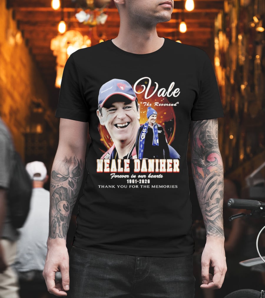 Vale Neale Daniher The Reverend Forever In Our Hearts 1961 2026 Thank You For The Memories T-Shirt