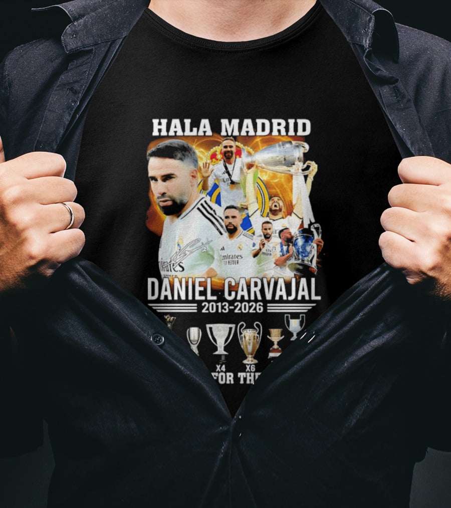 Hala Madrid Daniel Carvajal 2013 2026 Thank You For The Memories With Trophies T-Shirt