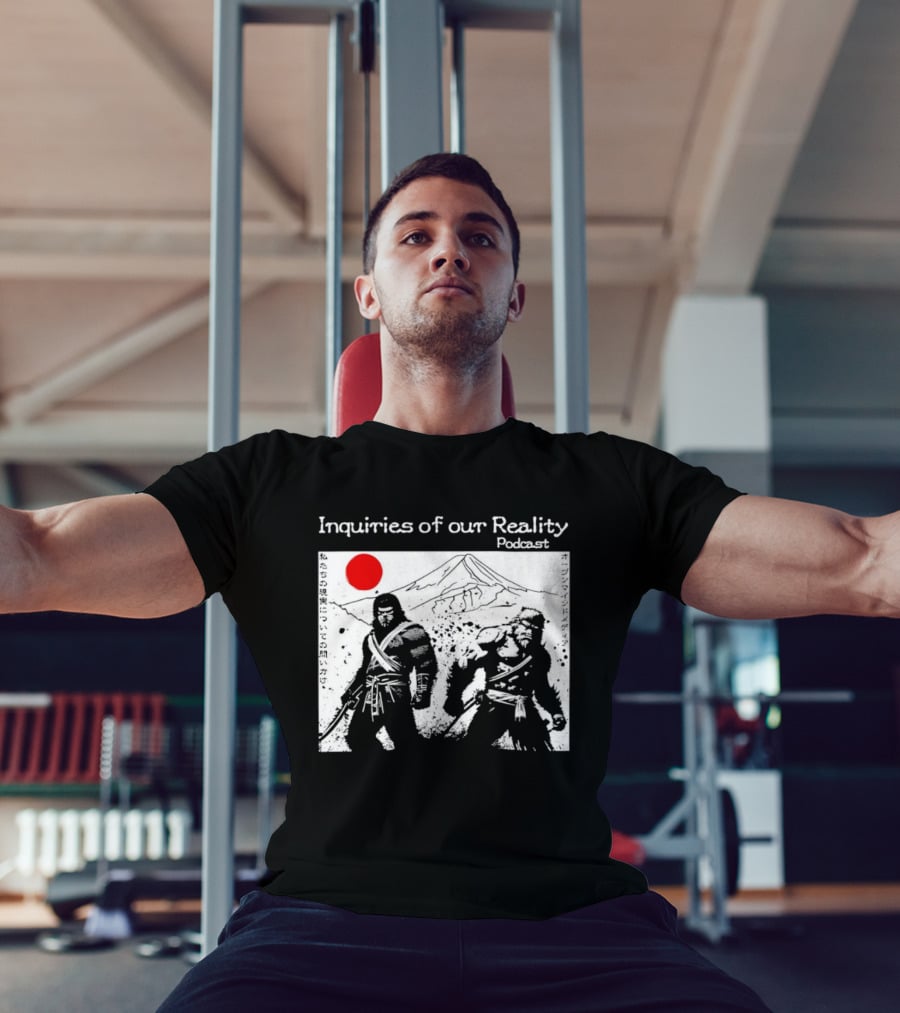 Inquiries Of Our Reality Podcast Samurai Scene With Red Sun T-Shirt
