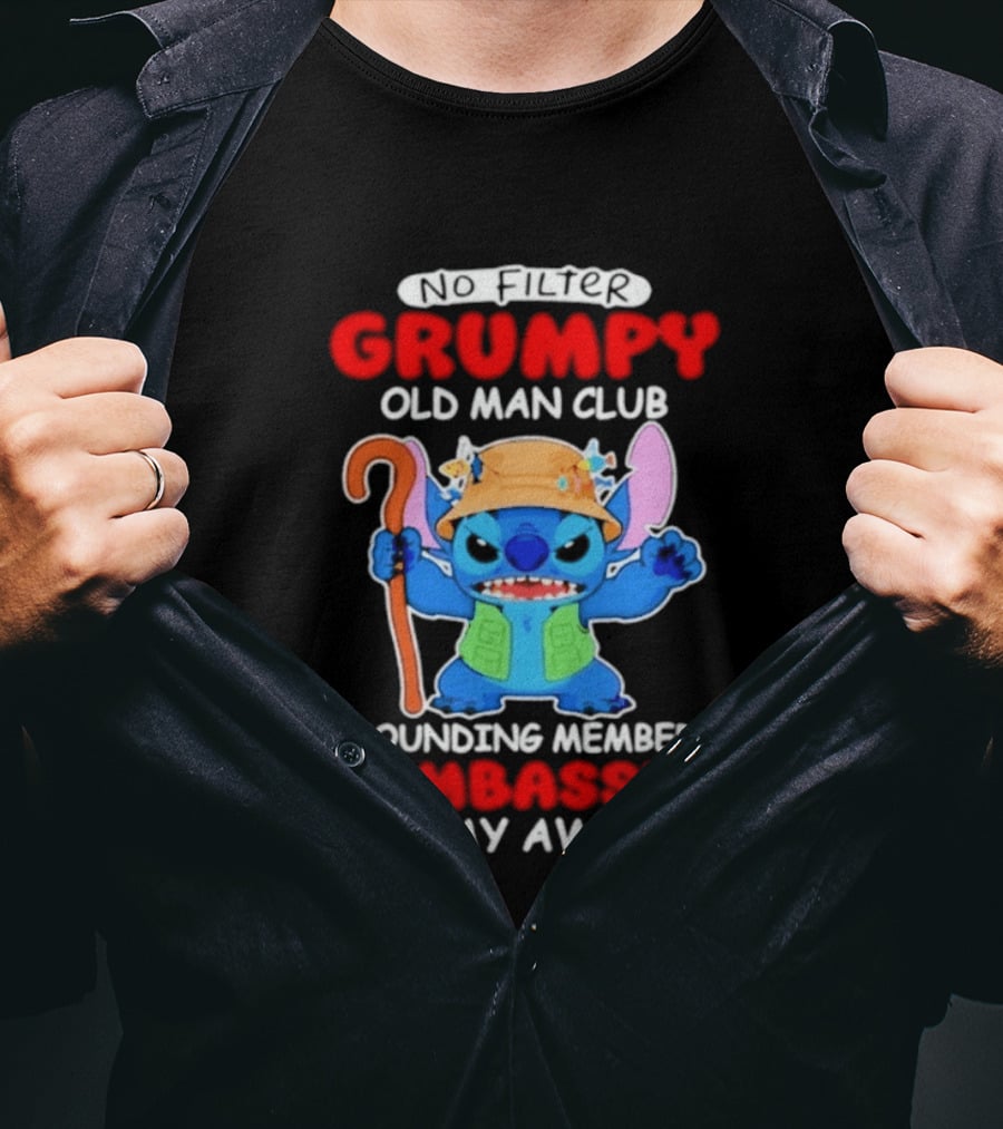 Grumpy Old Man Club Stitch Founding Member No Filter Dumbasses Stay Away T-Shirt