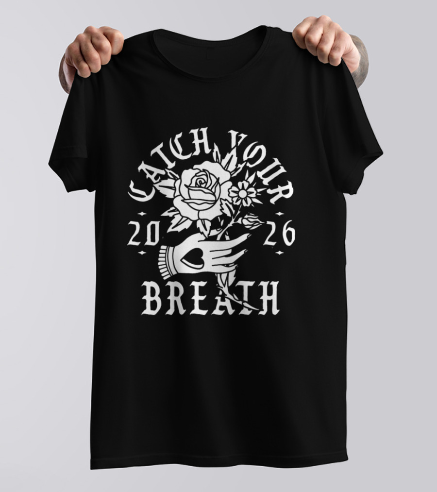 Catch Your Breath 2026 Floral Hand Heart Blooms T-Shirt