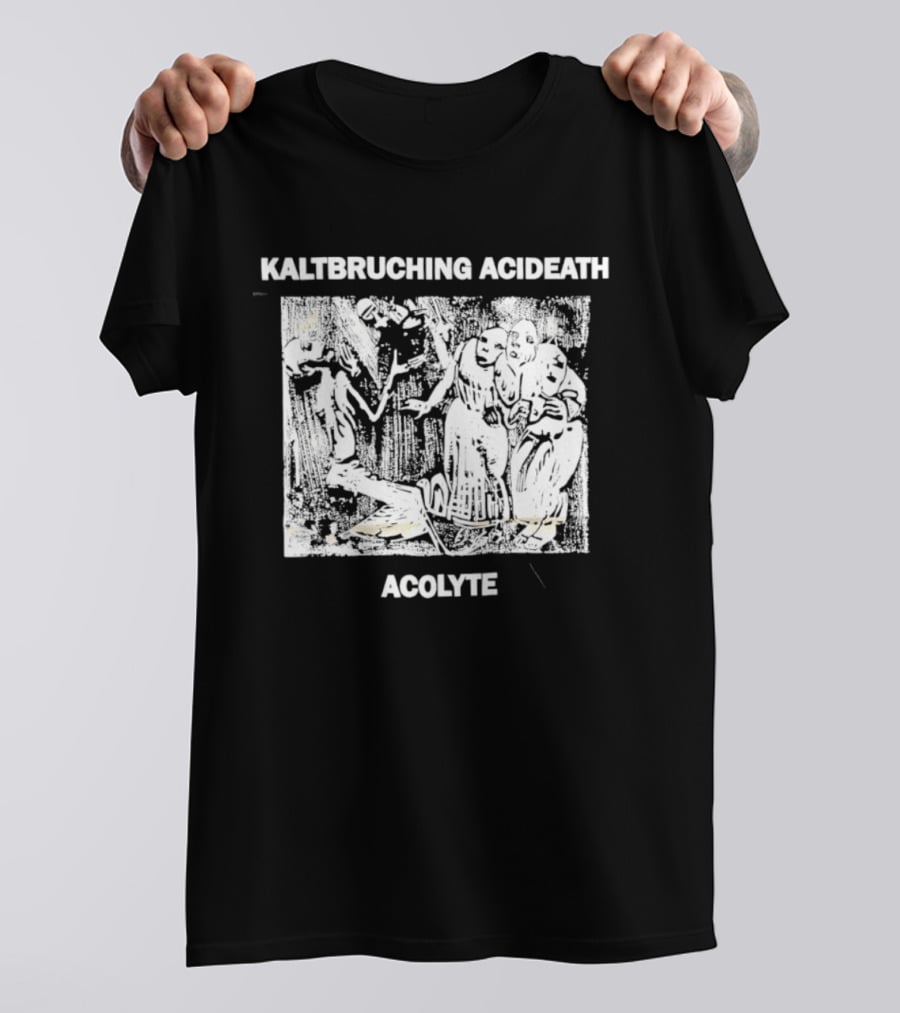 Kaltbruching Acideath Acolyte T-Shirt