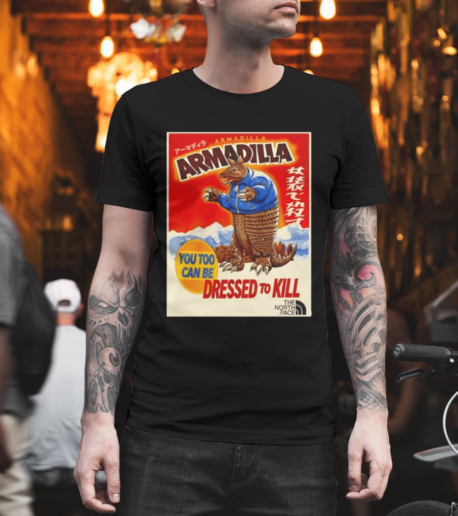 Armadillo A.R.M.A.D.I.L.L.A. You Too Can Be Dressed To Kill The North Face T-Shirt