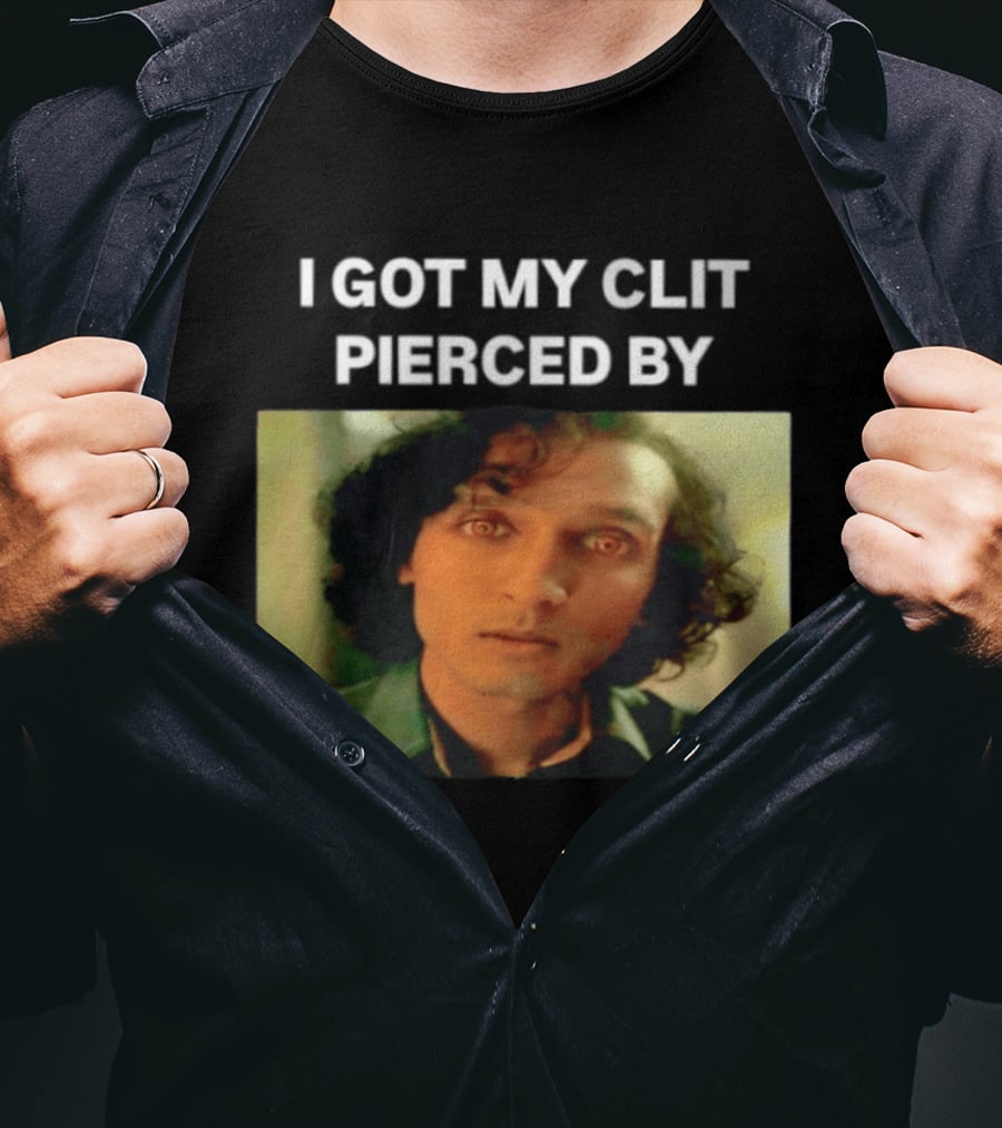 I Got My Clit Pierced By Armand T-Shirt