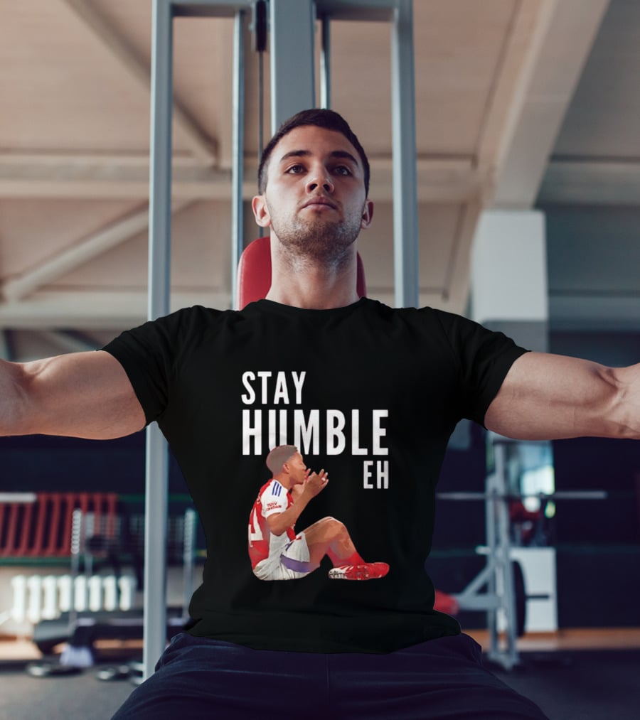 Stay Humble Eh Soccer Player Sitting Myles Lewis Skelly T-Shirt