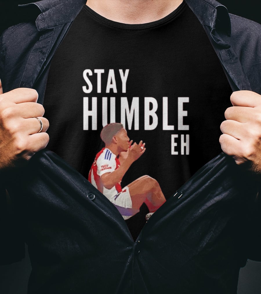 Stay Humble Eh Soccer Player Sitting Myles Lewis Skelly T-Shirt