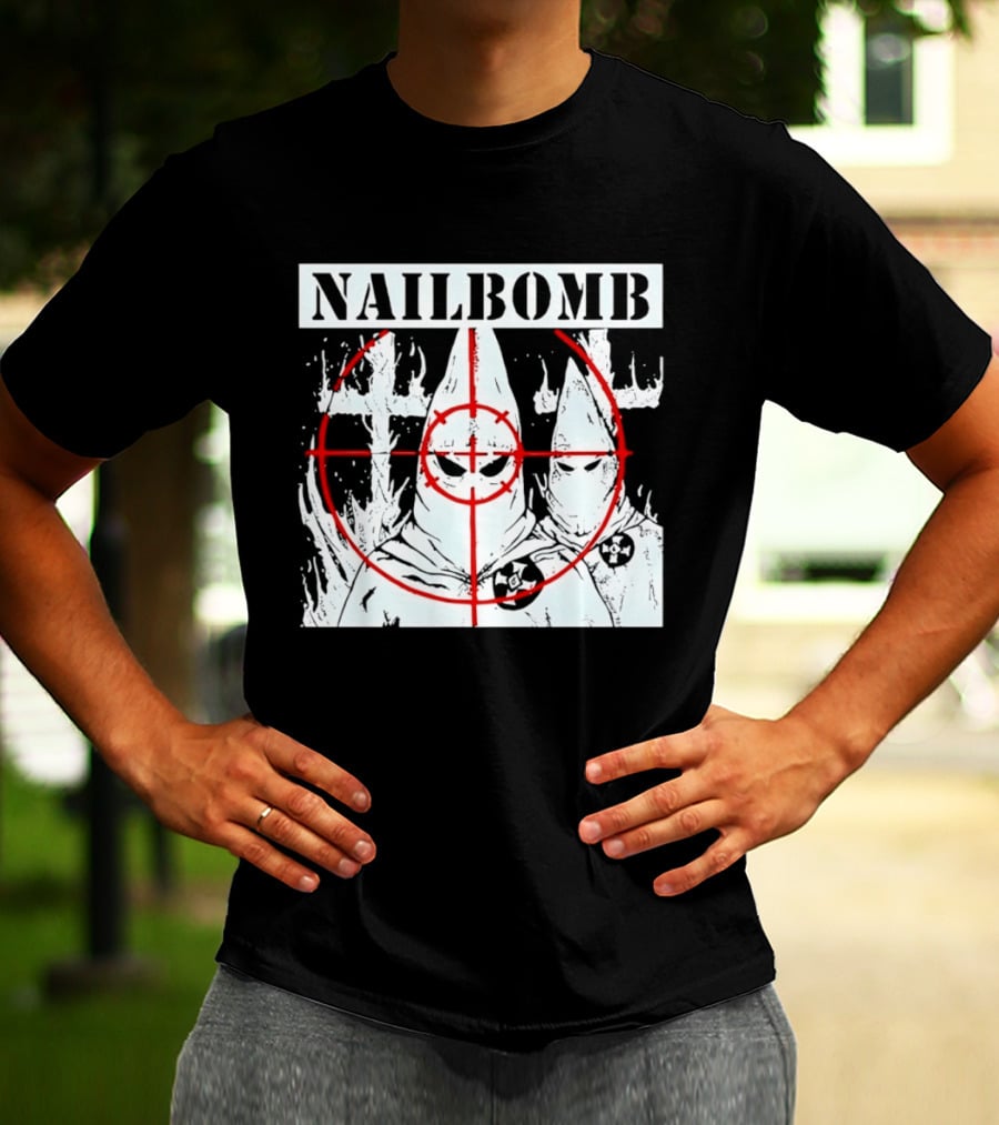 Nailbomb Targeting KKK Controversial T-Shirt