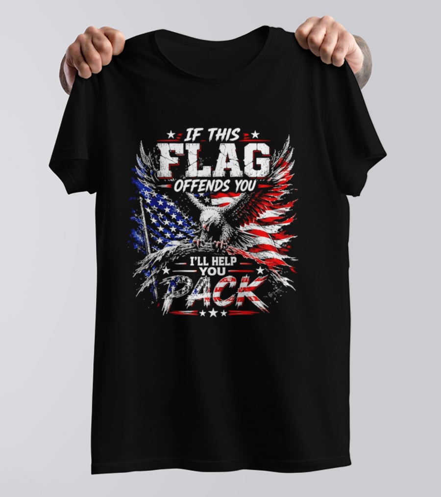 If This Flag Offends You I'll Help You Pack Eagle And American Flag T-Shirt