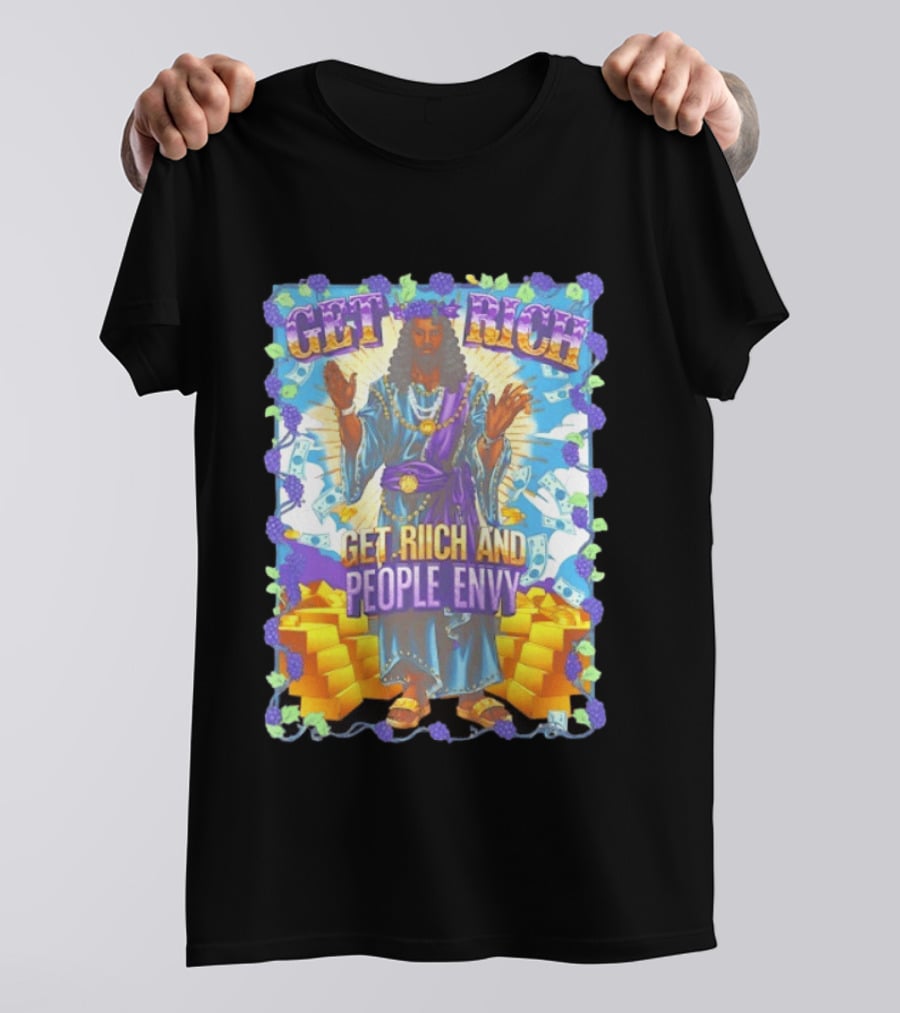 Get Rich And People Envy Grape And Gold Wealthy T-Shirt