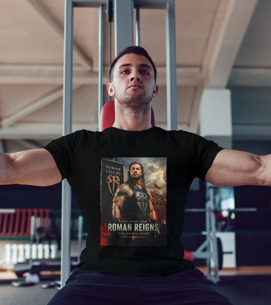 Roman Reigns Don't Follow I Lead The Tribal Chief T-Shirt