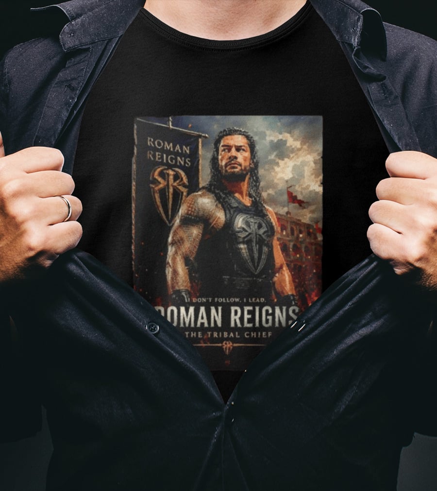 Roman Reigns Don't Follow I Lead The Tribal Chief T-Shirt